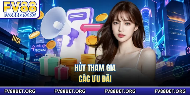 Hủy tham gia các ưu đãi