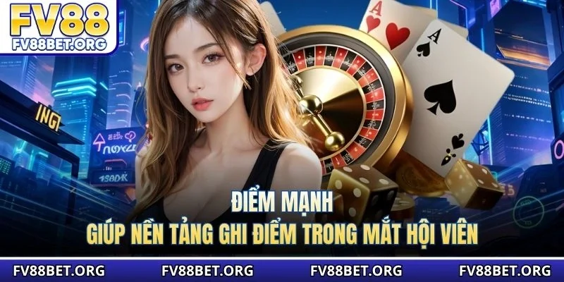 Điểm mạnh giúp nền tảng ghi điểm trong mắt hội viên
